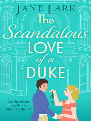 cover image of The Scandalous Love of a Duke